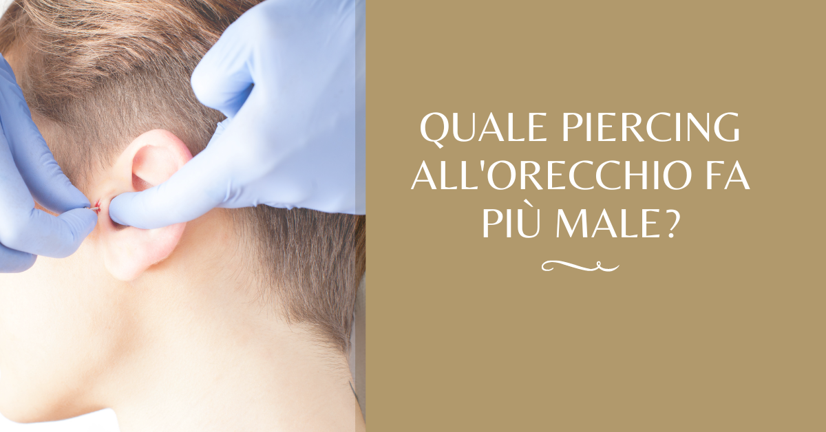 Quale piercing all'orecchio fa più male?
