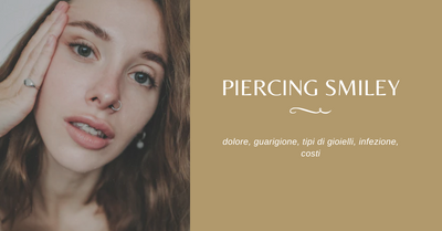 Smiley Piercing : Dolore, guarigione, tipi di gioielli